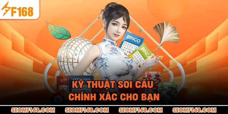 Kỹ thuật soi cầu chính xác cho bạn